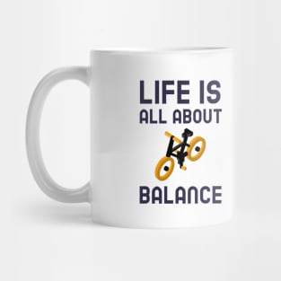 Life Is All About Balance - Cycling Mug